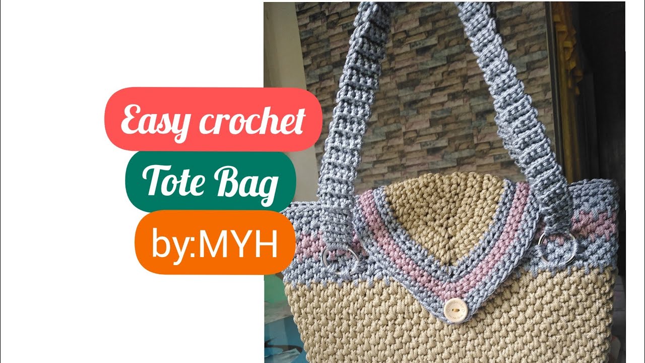 Easy Crochet Tote Bag by: MYH - YouTube