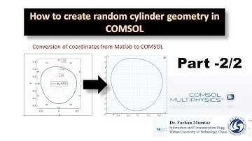 || How to create random cross-section of cylinder in COMSOL || || Part 2/2||