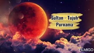 Sultan - Tujuh Purnama