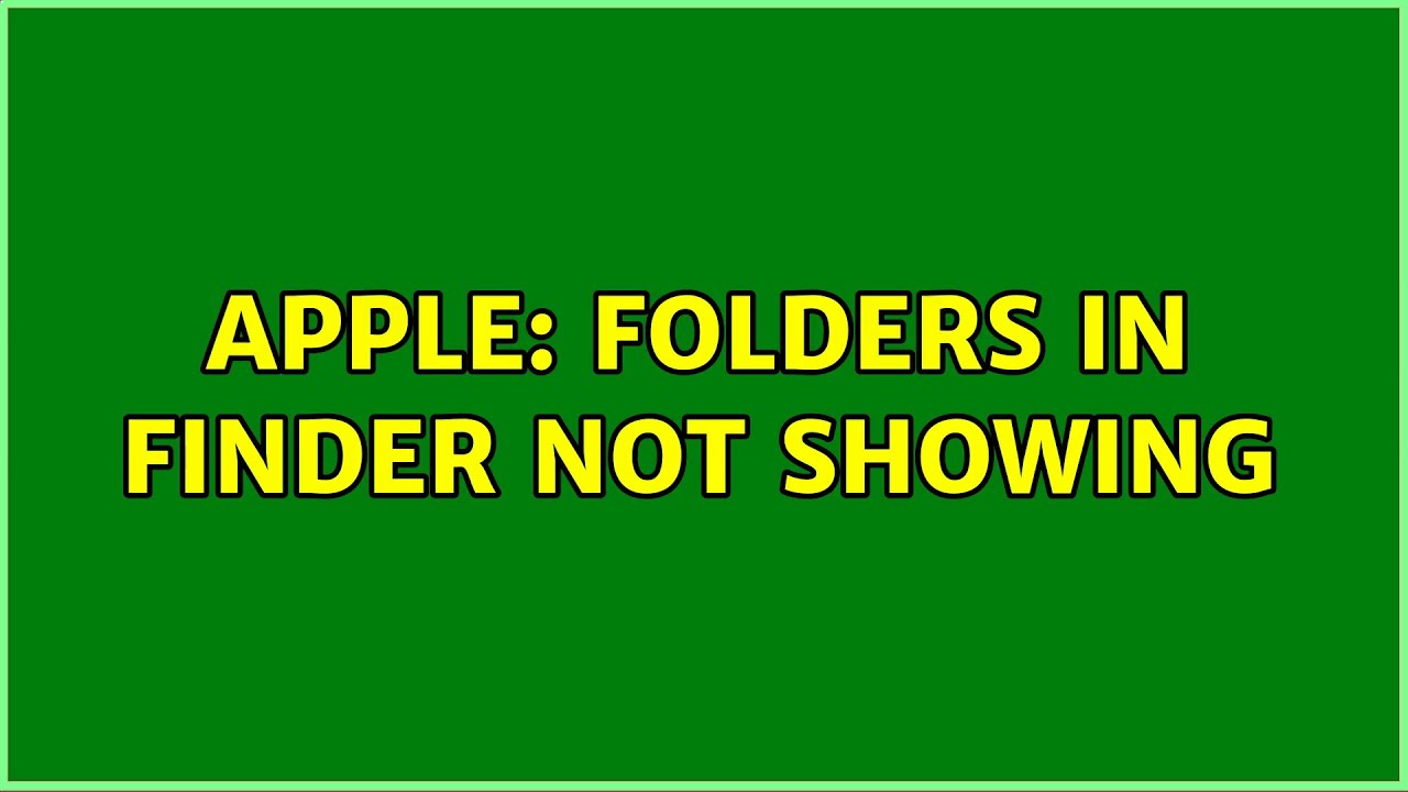 Apple Folders In Finder Not Showing YouTube apple-folders-in-finder-not-showing-youtube