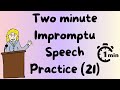 1 minute impromptu speech practice   21
