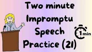 1 minute impromptu speech practice   21