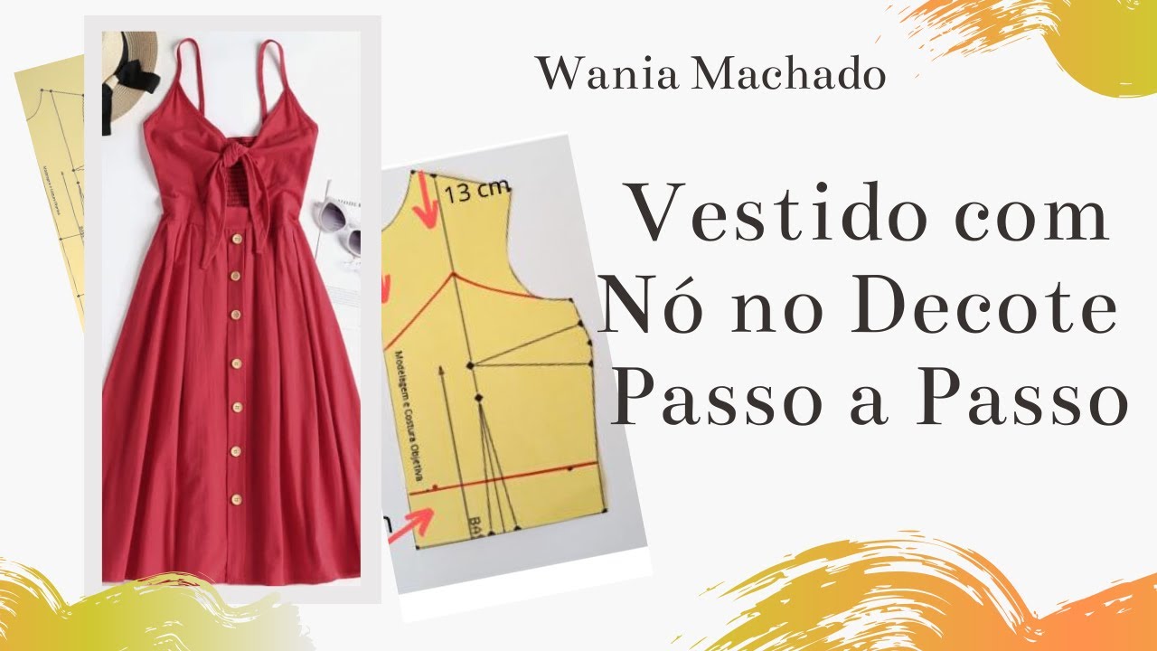 DIY Vestido com Nó no Decote Passo a Passo – WANIA MACHADO