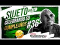 TE VAS A MORIR DE LA RISA CON SUJETO ORO 24K (ENTREVISTA HISTÓRICA CELEBRANDO SU CUMPLEAÑOS 36)