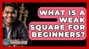 What Is A Weak Square For Beginners? - The Board Game Xpert