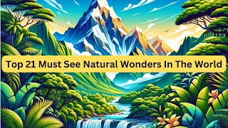 21 Greatest Natural Wonders Of The World | World Travel Guide