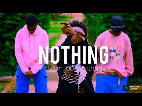 Nothing By Plan B MusiC Ft Cyishatse Official Music Video 2025