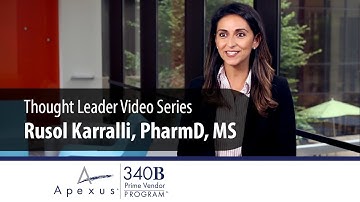 What is the 340B Drug Pricing Program? | Rusol Karralli, PharmD, MS | Apexus