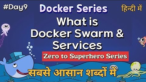 Day-9 Docker Swarm and Services in Hindi | DevOps Tutorials for Beginner to Advanced in Hindi |