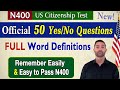 N400  us citizenship interview 2023 official 50 yesno questions and full vocabulary definitions