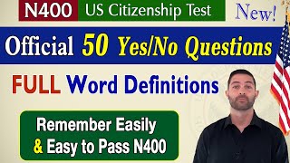 N400  US Citizenship Interview 2023. OFFICIAL 50 Yes/No Questions and FULL Vocabulary Definitions