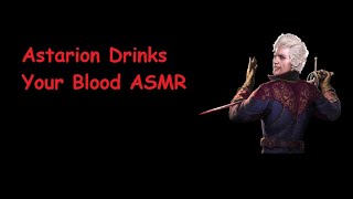 ASMR Astarion Drinks your Blood and Gives you Positive Affirmations