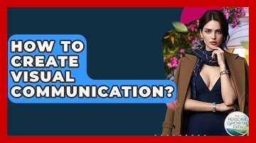How To Create Visual Communication? - The Personal Growth Path