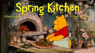 [𝘀𝗽𝗿𝗶𝗻𝗴 𝗽𝗹𝗮𝘆𝗹𝗶𝘀𝘁] Soft Spring Jazz & Afternoon Kitchen with Pooh 🧈 Oldies Jazz for Relax, Chill screenshot 2