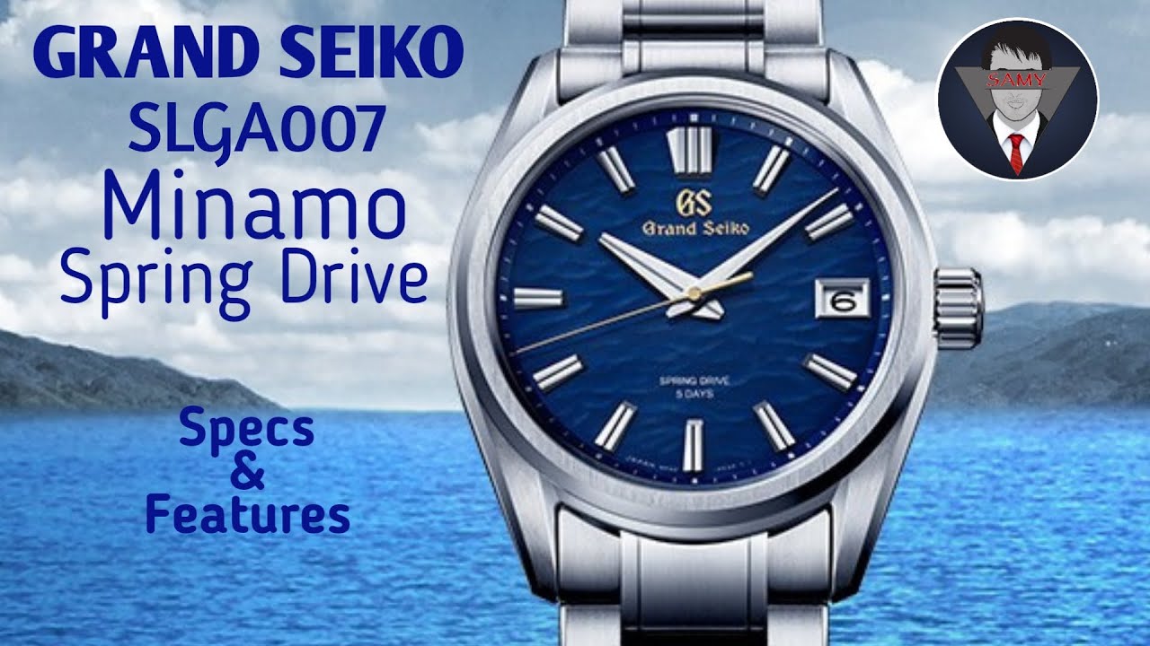 Grand Seiko Minamo SLGA007 SPRING DRIVE Specs and Features by Samy - YouTube