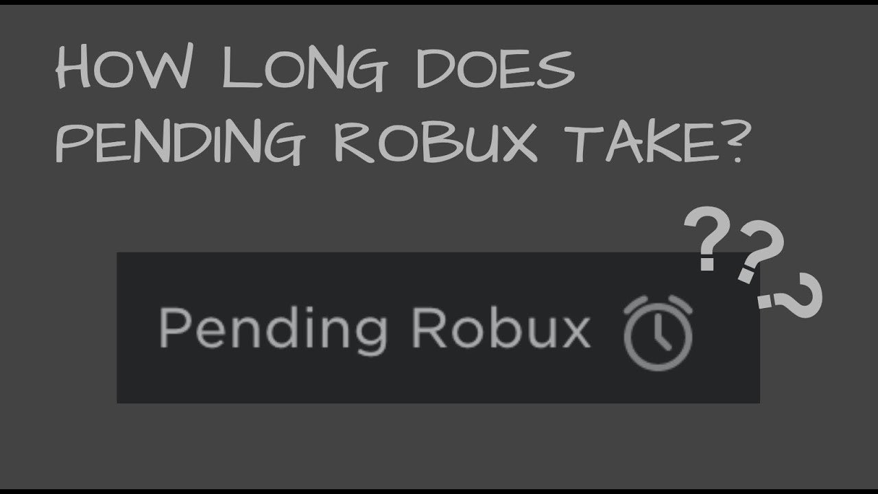 Updated Version! How Long Does Pending Robux Take? YouTube