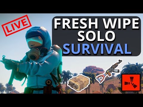 RUST Fresh Wipe SOLO Survival!! Live - Raiding? - RUST Fresh Wipe SOLO Survival!! Live - Raiding?