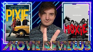 PIXIE (2021) & MOXIE (2021) Movie Reviews