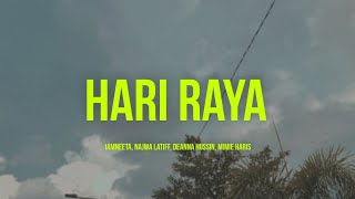 Iamneeta, Najwa Latif, Deanna Hussin, Mimie Haris - Hari Raya (Lirik)