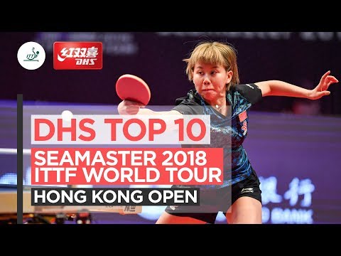 DHS ITTF Top 10 - 2018 Hong Kong Open