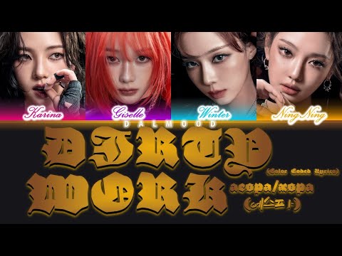 aespa/æspa (에스파) - Dirty Work [Color Coded Lyrics Han|Rom|Eng]
