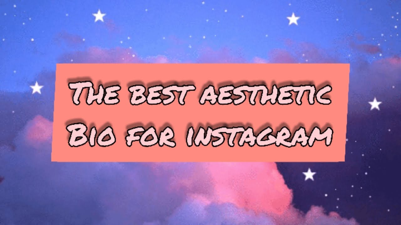 25 BEST AESTHETIC BIO FOR INSTAGRAM/FB/TWTTR - YouTube