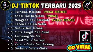 DJ TIKTOK TERBARU 2025 FULL BASS || DJ PURNAMA MERINDU | DJ TERNYATA KU HANYA SEKEDAR PERSINGGAHAN