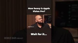 How Heavy is Apple Vision Pro? 😅🤣