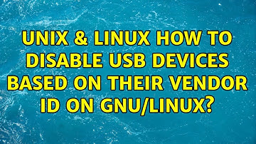 Unix & Linux: How to disable USB devices based on their vendor ID on GNU/Linux?