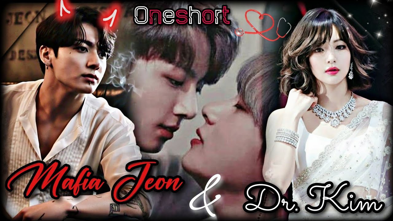 Mafia Jeon 🔥😈& Dr. Kim🩺🥼(Oneshort 🥂✨ story) taekook mafia doctor love story 