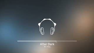 Mr. Kitty - After Dark