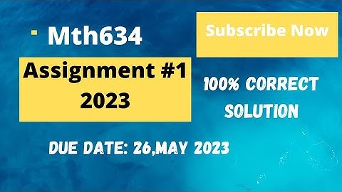 Mth634 Assignment 1 2023|💯% Correct Solution|