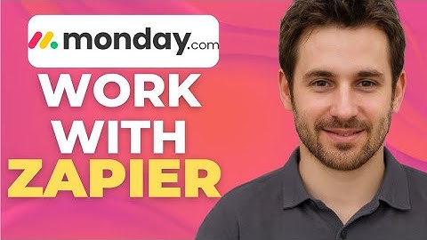 How To Get Monday.com To Work With Zapier
