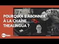 Pourquoi sabonner  la chane thealingua 