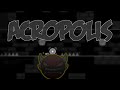 Geometry Dash - Acropolis 100% by Zobros (Insane Demon)