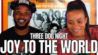 🎵 Three Dog Night - Joy to the World - REACTION