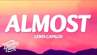 Download Lagu Lewis Capaldi - Almost (Lyrics) MP3 Download Lagu Lewis Capaldi - Almost (Lyrics) MP3