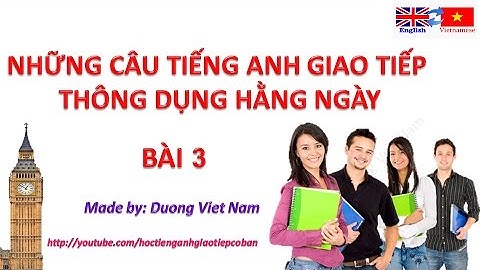 Tiếng anh giao tiếp thông dụng hàng ngày Bài 3 | luyện nghe nói phản xạ | Hoc tiếng anh 24/7