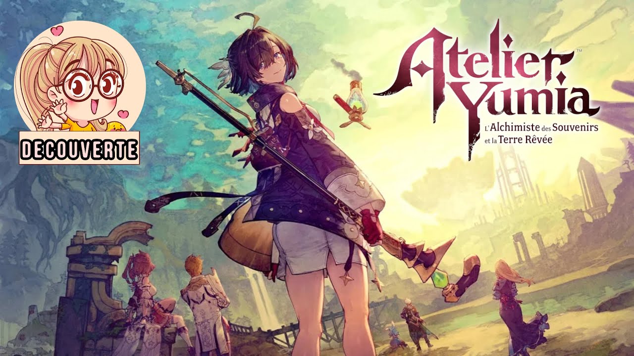 Atelier Yumia : L'Alchimiste des Souvenirs et la Terre Rêvée - Let's