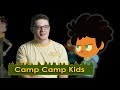 Camp Camp Kids | Behind the Scenes