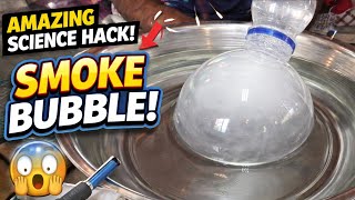 Real Smoke Bubble Trick Using Simple Tools 🔥 Science Experiment