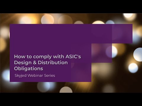 How to comply with ASIC's Design & Distribution Obligations Webinar