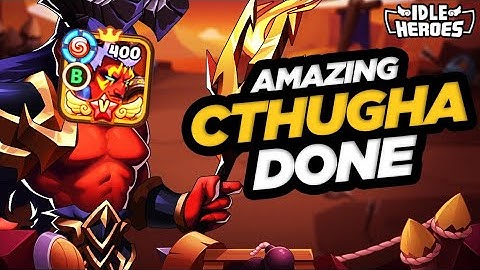 Idle Heroes - Cthugha is AMAZING but NOT Good Enough