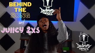 The Delivery Spot presents: Behind the Song w/ Juiicy 2xs