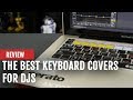 The best keyboard covers for djs  tips and tricks