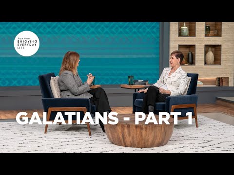 Galatians - Part 1 | Joyce Meyer | Enjoying Everyday Life