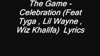 The Game - Celebration Lyrics