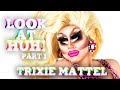 TRIXIE MATTEL on Look At Huh - Part 1