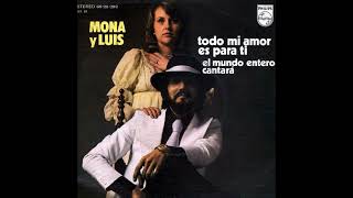 Todo Mi Amor Es Para Ti → Mona Y Luis (HQ)