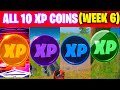All XP COINS LOCATIONS IN FORTNITE SEASON 4 Chapter 2 (WEEK 6)